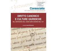 Diritto canonico e culture giuridiche. Nel centenario del Codex Iuris Canonici d