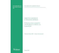 Diritto canonico e teologia morale. Evoluzione storica e prospettiva interdisciplinare in relazione con la «quaestio fori»