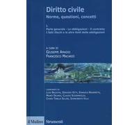 Diritto civile. Norme, questioni, concetti. Vol. 1: Parte generale. Le obbligazioni. Il contratto. I fatti illeciti e le altre fonti delle obbligazioni.