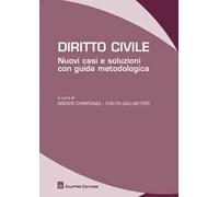 Diritto civile. Nuovi casi e soluzioni con guida metodologica