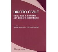 Diritto Civile - Nuovi Casi E Soluzioni Con Guida Metodologica