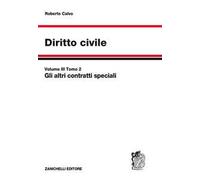 Diritto civile. Vol. 32: altri contratti speciali, Gli .