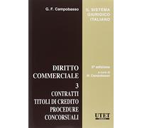 Diritto commerciale 3 contratti titoli di credito procedure concorsual: Vol. 3