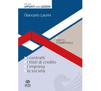 Diritto commerciale. I contratti, i titoli di credito, l'impresa, le socie...