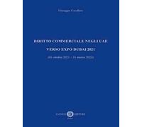 Diritto commerciale negli UAE. Verso EXPO Dubai 2021 (01 ottobre 2021 - 31 marzo 2022)