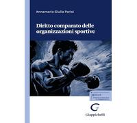 Libri Parisi Annamaria Giulia - Diritto Comparato Delle Organizzazioni Sportive