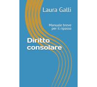 Diritto consolare: Manuale breve per il ripasso