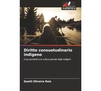 Diritto consuetudinario indigeno: Il jus puniendi e la cultura penale degli indigeni