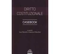 Diritto costituzionale. Casebook