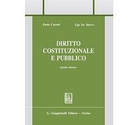 Diritto costituzionale e pubblico - Caretti Paolo, De Siervo Ugo