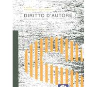 Diritto d'autore. Alcune questioni aperte