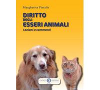 Libri Margherita Pittalis - Diritto Degli Esseri Animali. Lezioni E Commenti