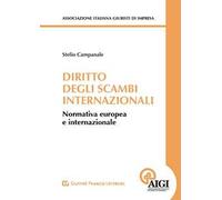 Diritto degli scambi internazionali. Normativa europea e internazionale