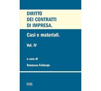 Diritto dei contratti di impresa. Casi e materiali. Vol. IV