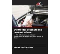 Diritto dei detenuti alla comunicazione: Le sfide dell'attuazione del diritto alla comunicazione dei detenuti nel carcere centrale di Bukavu