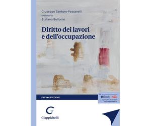 Diritto dei lavori e dell'occupazione - Santoro Passarelli Giuseppe