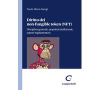 Diritto dei non-fungible token (NFT) - Gangi Paolo Maria