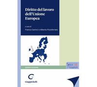 Diritto del lavoro dell'Unione Europea - Carinci F. (cur.); Pizzoferrato A...