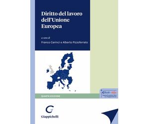 Diritto del lavoro dell'Unione Europea - Carinci F. (cur.); Pizzoferrato A...