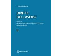 Diritto del lavoro. Vol. 2: Lo statuto dei lavoratori e la disciplina dei licenziamenti