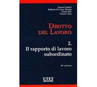 Diritto del lavoro. Vol. 2: rapporto di lavoro subordinato, Il.