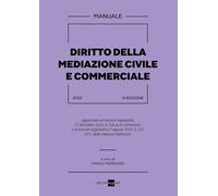 Diritto della mediazione civile e commerciale Terza edizione