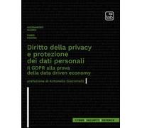 Diritto della privacy e protezione dei dati personali. Il GDPR alla prova della data driven economy