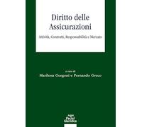 Diritto delle assicurazioni. Attività, contratti, responsabilità e mercato