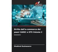 Diritto dell'e-commerce dei paesi CAREC e OTS Volume 2: MONOGRAFIA