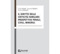 Diritto delle criticità familiari: prospettive penali civili minorili