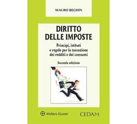Libri Mauro Beghin - Diritto Delle Imposte. Principi, Istituti E Regole Per La T