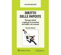 Libri Mauro Beghin - Diritto Delle Imposte. Principi, Istituti E Regole Per La T