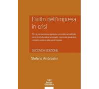 Diritto dell'impresa in crisi. Crisi e insolvenza, early warning e assetti adeguati, soluzioni negoziate e responsabilità degli amministratori - Aggiornato alla legge n. 147 del 21 ottobre 2021
