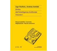 Diritto dell'intelligenza artificiale. Vol. 1 - Ruffolo Ugo, Amidei Andrea