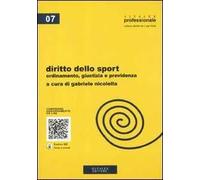 Diritto dello sport. Ordinamento, giustizia e previdenza. Con aggiornamento online