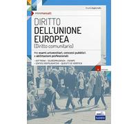 Diritto dell'Unione Europea. Per esami universitari, concorsi pubblici e abilitazioni professionali. Con espansione online