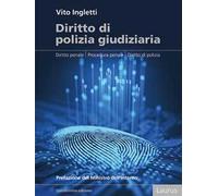 Diritto di polizia giudiziaria. Diritto penale, procedura penale, diritto di polizia