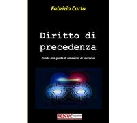Diritto di precedenza: Guida alla guida di un mezzo di soccorso