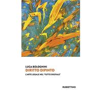 Diritto dipinto. L'arte legale nel «tutto digitale»