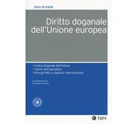 DIRITTO DOGANALE DELL'UNIONE EUROPEA - Armella Sara - 2024 - EGEA