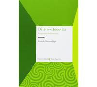 Diritto e bioetica. Le questioni fondamentali