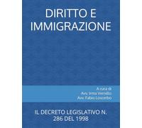 DIRITTO E IMMIGRAZIONE: IL DECRETO LEGISLATIVO N. 286 DEL 1998