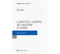 Diritto e incerto del mestiere di vivere - ricerche di biodiritto