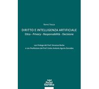 Diritto e Intelligenza artificiale. Etica. Privacy. Responsabilità. Decisione