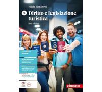 Diritto e legislazione turistica. Per le Scuole superiori. Con ebook. Con espansione online (Vol. 1)