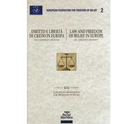 Diritto e libertà di credo in Europa. Un cammino difficile-Law and freedom of belief in Europe. An arduous journey