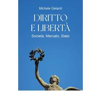 Diritto e libertà. Società, mercato, Stato - 2026 - Youcanprint