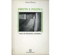 Diritto e politica. Saggi di filosofia giuridica