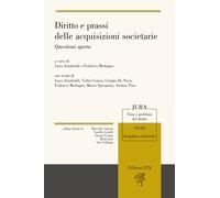 Diritto e prassi delle acquisizioni societarie. Questioni aperte - Arnabol...
