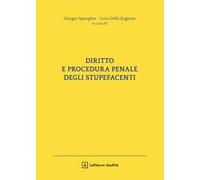 Diritto e procedura penale degli stupefacenti